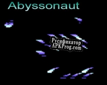 Русификатор для Abyssonaut (Bardon)