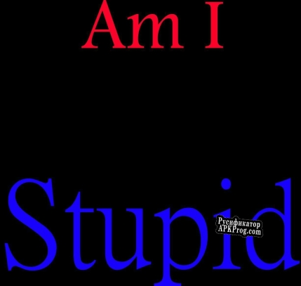 Русификатор для AmISoStupid