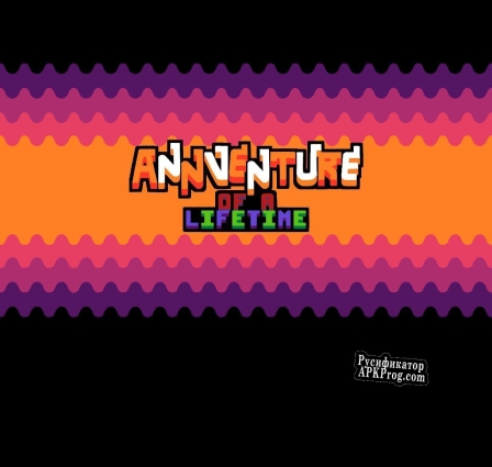 Русификатор для Annventure Of A Lifetime