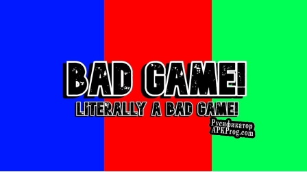 Русификатор для Bad Game