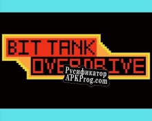 Русификатор для Bit Tank Overdrive
