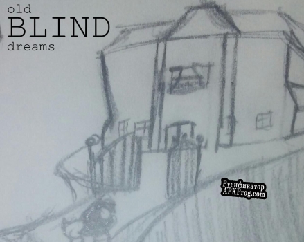 Русификатор для BLIND dreams Old Version