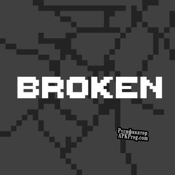 Русификатор для Broken (vrglab)