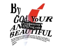 Русификатор для By GoD. YoUR ANGer IS BEAUTIFUL