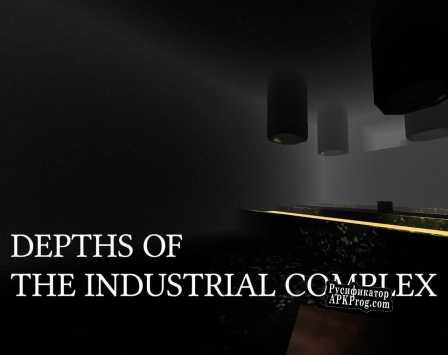 Русификатор для Depths of the Industrial Complex