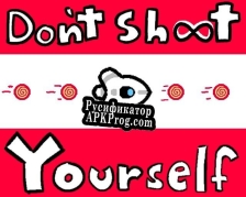 Русификатор для Dont Shoot Yourself