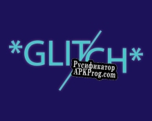 Русификатор для GLI^TCH