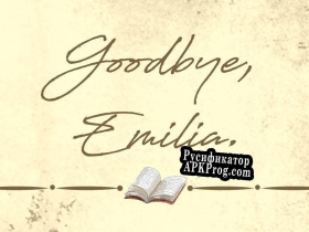 Русификатор для Goodbye, Emilia.