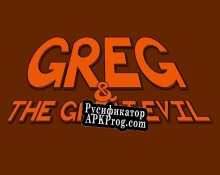Русификатор для Greg  the Great Evil