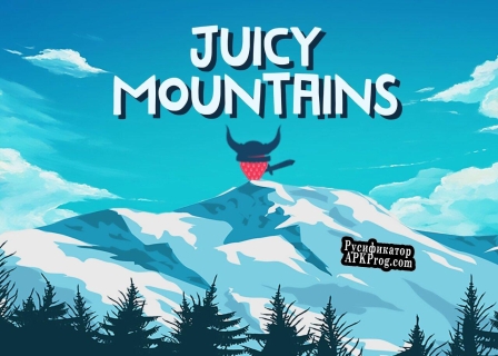 Русификатор для Juicy Mountains