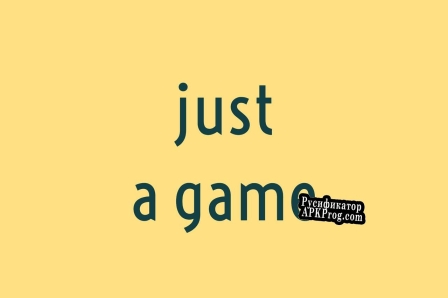 Русификатор для just a game (itch)