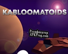 Русификатор для KABLOOMATOIDS