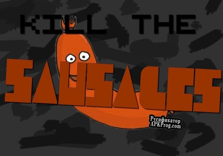 Русификатор для Kill the sausages