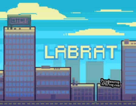Русификатор для Labrat (Anuraj Bhatnagar, Dori, TungTT)