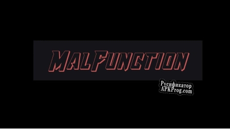 Русификатор для MalFunction (itch) (smiller77)