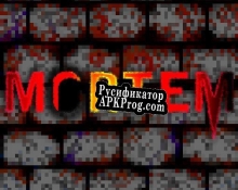 Русификатор для MORTEM (itch) (Jamori Softworks)