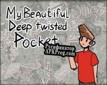 Русификатор для My beautiful deep twisted pocket (Caym)