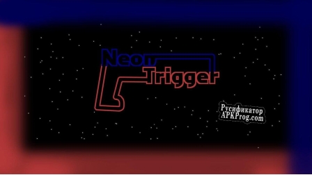 Русификатор для Neon Trigger