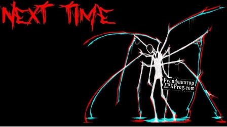 Русификатор для Next Time (Horror Game)