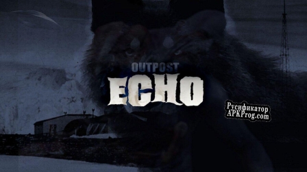 Русификатор для Outpost Echo