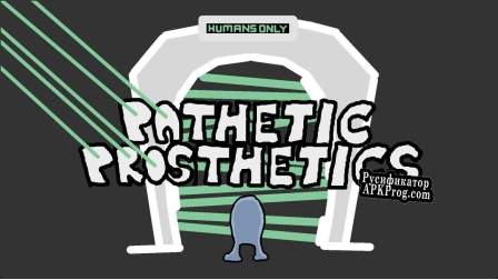 Русификатор для Pathetic Prosthetics