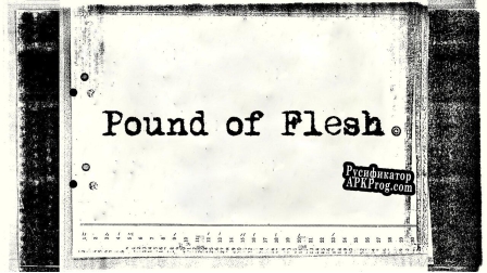 Русификатор для Pound of Flesh