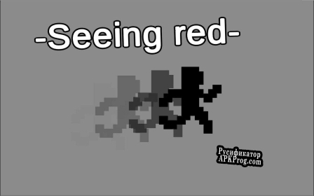Русификатор для Seeing Red (JoeDaFarmer)