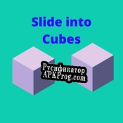 Русификатор для Slide Into Cubes