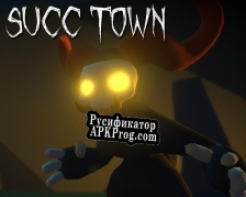 Русификатор для Succ Town