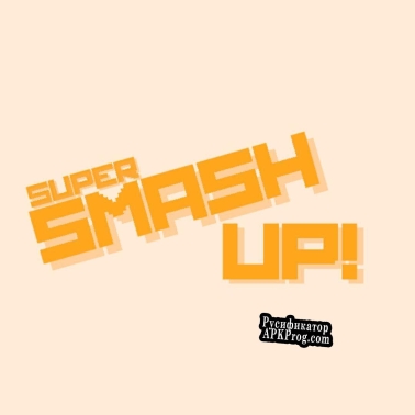 Русификатор для Super Smash Up