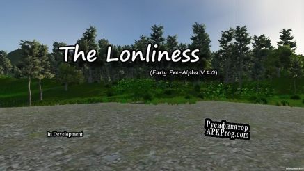 Русификатор для The Lonliness (Pre-Alpha Build 1.02)