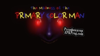 Русификатор для The Madness of The Primary Color Man
