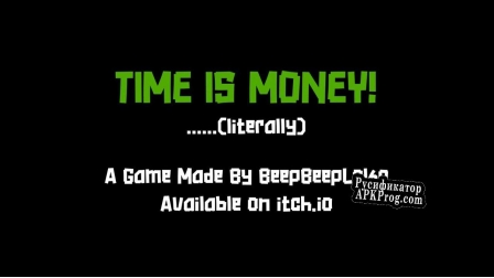 Русификатор для Time Is Money......(literally)