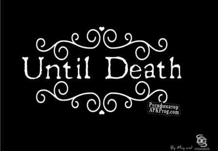 Русификатор для Until Death