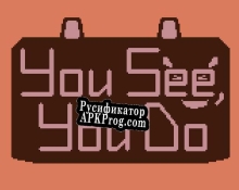 Русификатор для You See, You Do